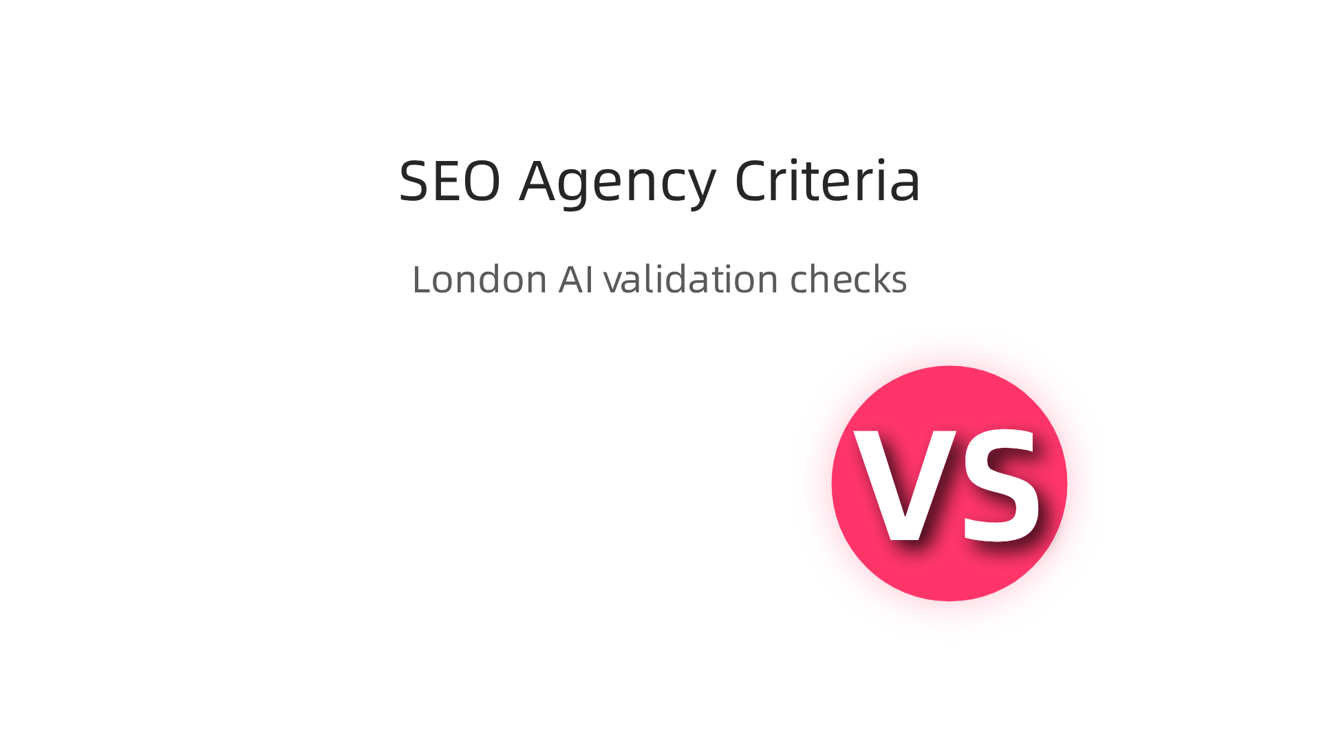 An infographic outlining the essential criteria to consider when selecting an SEO company in London, with a focus on AI content validation.